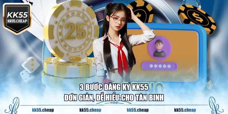 3 bước đăng ký KK55 đơn giản, dễ hiểu cho tân binh